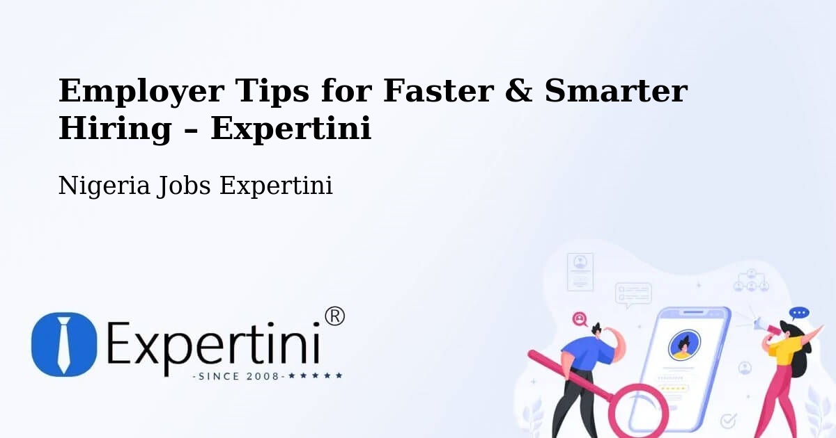 Employer Tips for Hiring & Recruitment – Warri - Warri, Nigeria Jobs Expertini
