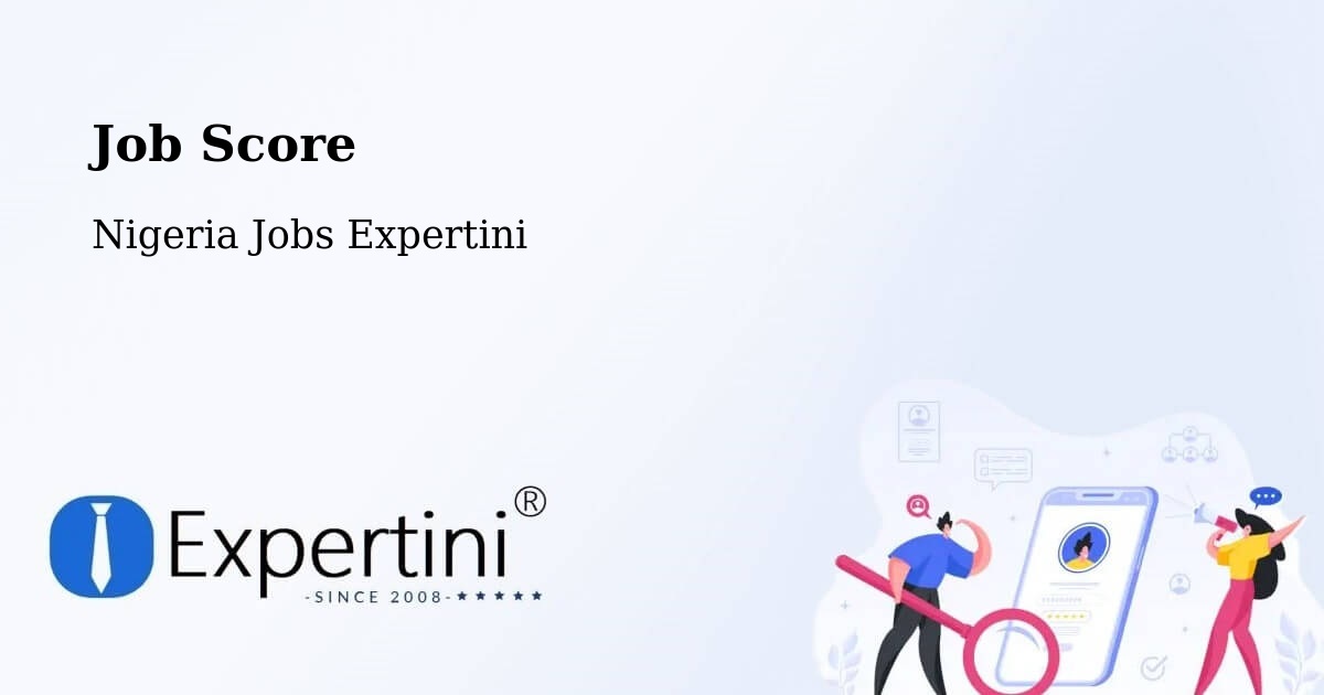 Job Score & Job Description Score Tool – Warri - Nigeria Jobs Expertini